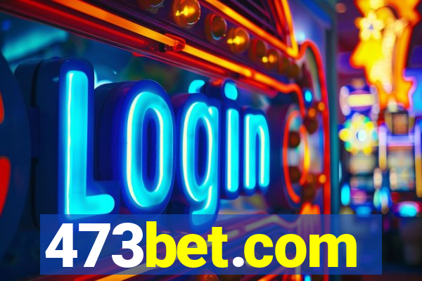 473bet.com