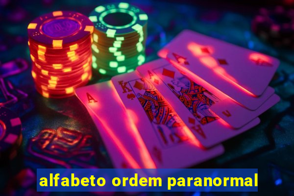 alfabeto ordem paranormal