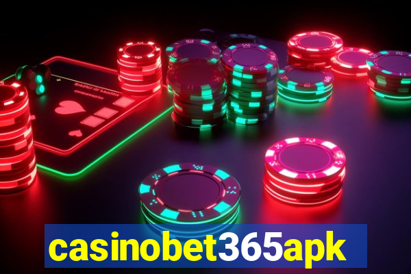 casinobet365apk