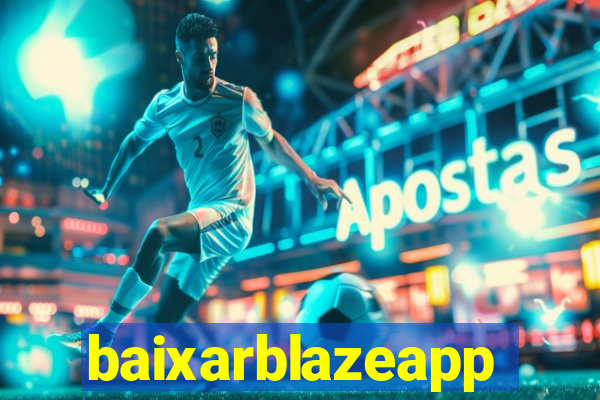 baixarblazeapp