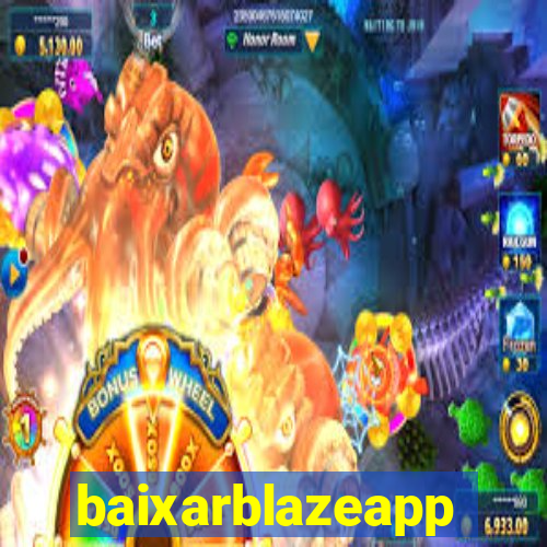 baixarblazeapp