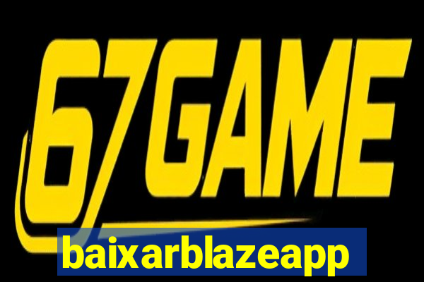 baixarblazeapp