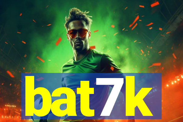 bat7k