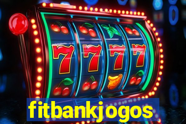 fitbankjogos