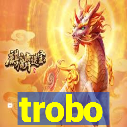 trobo