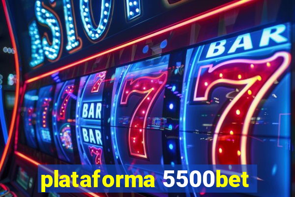 plataforma 5500bet