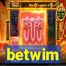 betwim