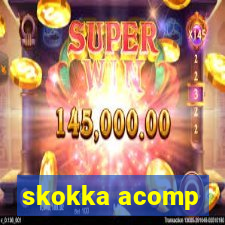 skokka acomp