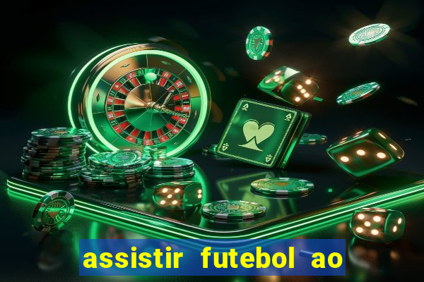 assistir futebol ao vivo multimarcas