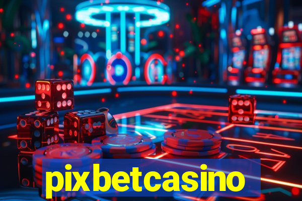 pixbetcasino