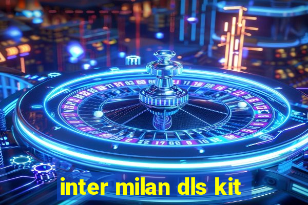 inter milan dls kit