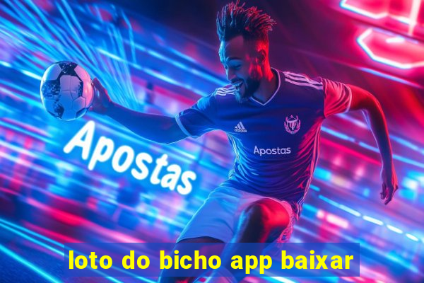 loto do bicho app baixar