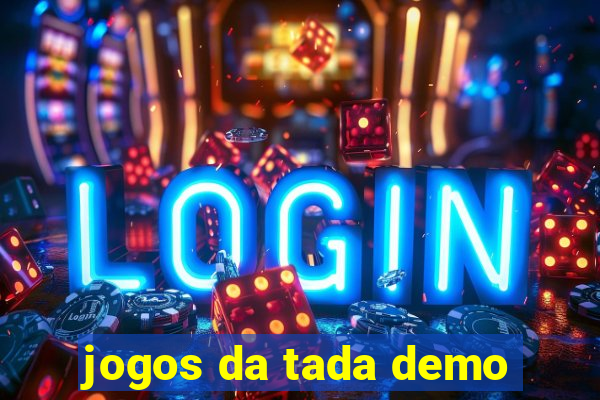 jogos da tada demo