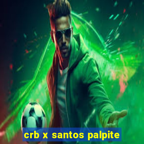 crb x santos palpite