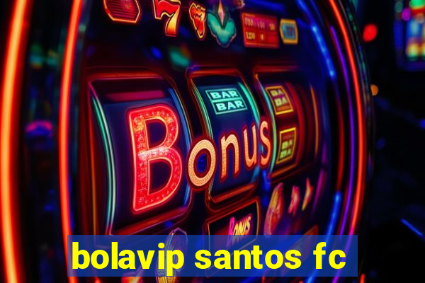 bolavip santos fc