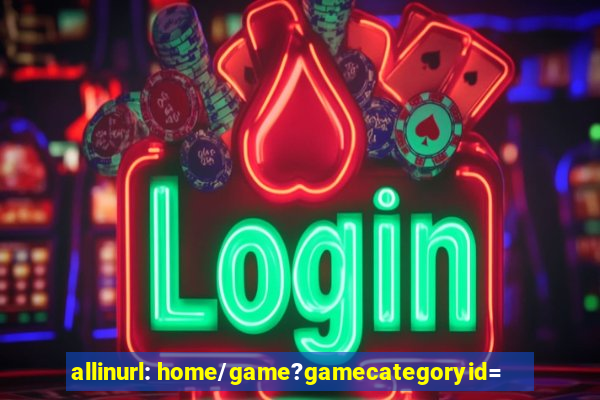 allinurl: home/game?gamecategoryid=