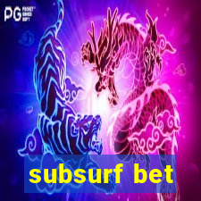 subsurf bet