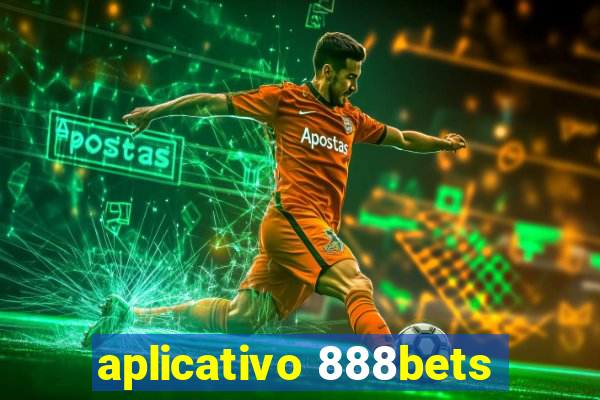 aplicativo 888bets