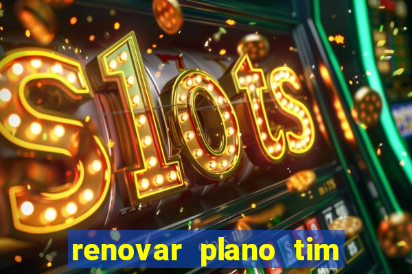 renovar plano tim beta por sms