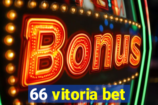 66 vitoria bet