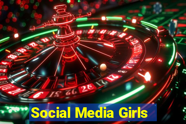 Social Media Girls