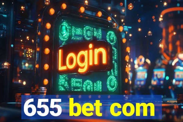 655 bet com