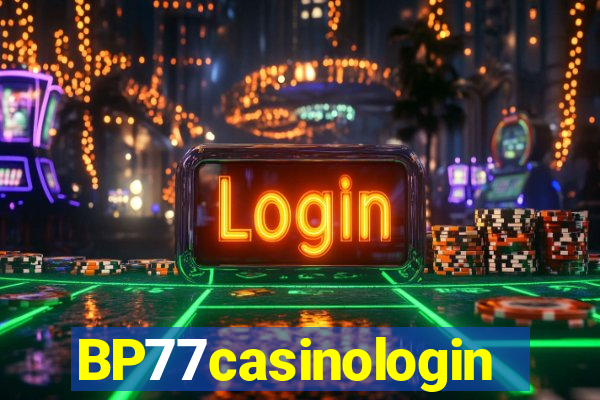 BP77casinologin