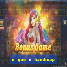 o que é handicap - 1.5