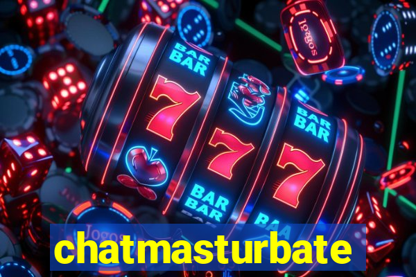 chatmasturbate