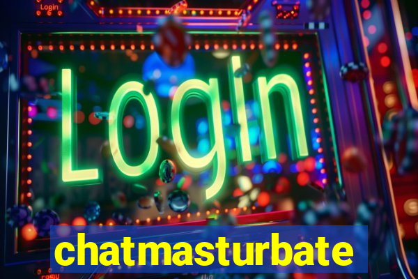 chatmasturbate