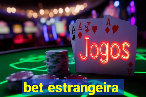 bet estrangeira