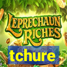 tchure