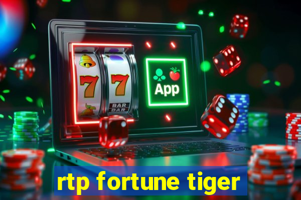 rtp fortune tiger