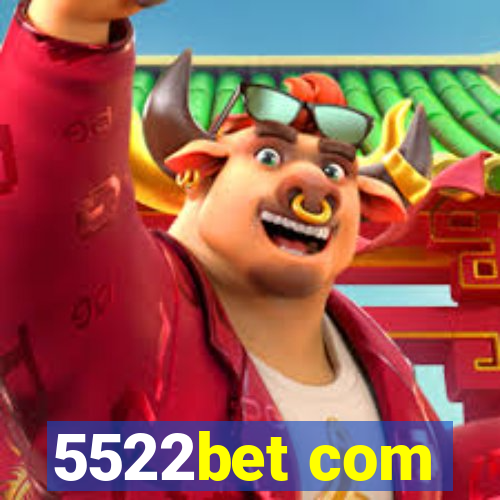 5522bet com