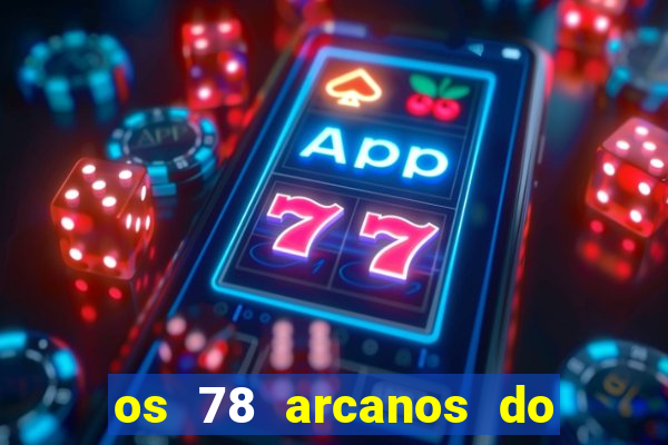 os 78 arcanos do tarot e seus significados pdf