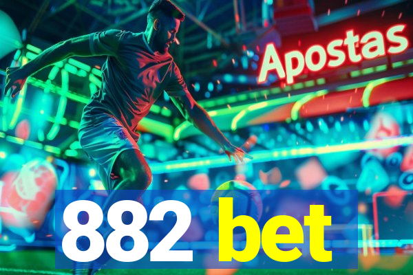 882 bet