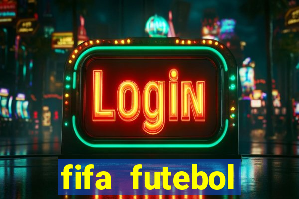 fifa futebol dinheiro infinito