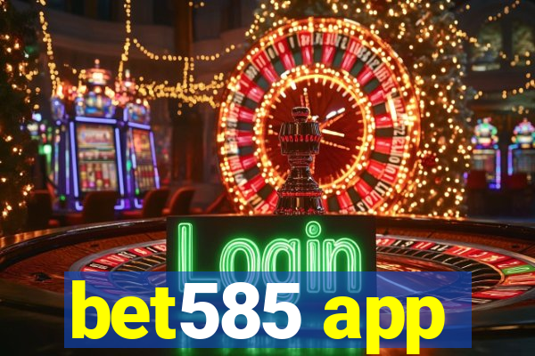 bet585 app