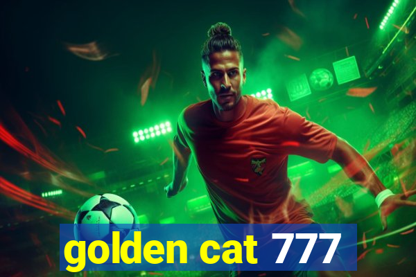 golden cat 777