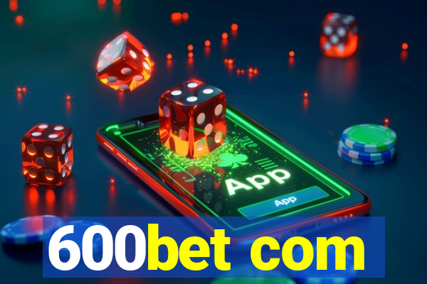 600bet com