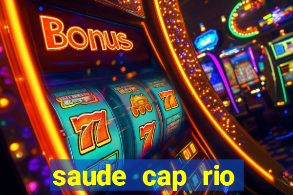 saude cap rio preto resultado