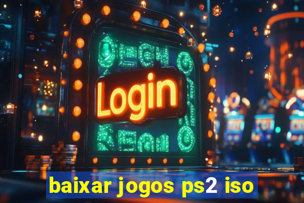 baixar jogos ps2 iso