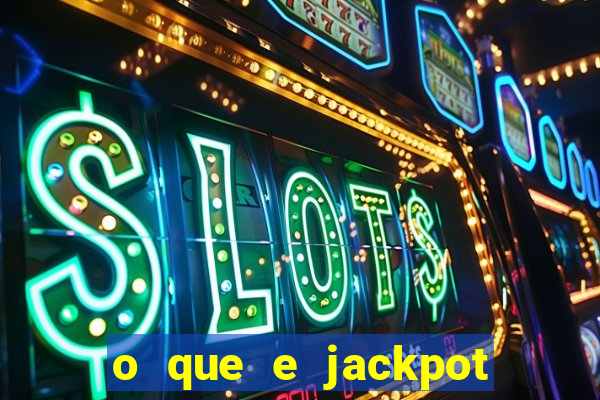 o que e jackpot no jogo do tigre