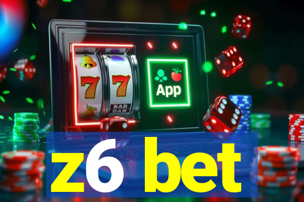 z6 bet