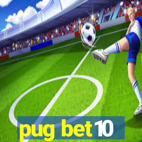 pug bet10