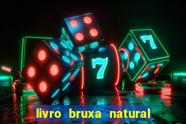 livro bruxa natural pdf gratis