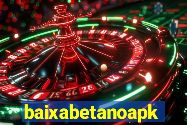 baixabetanoapk