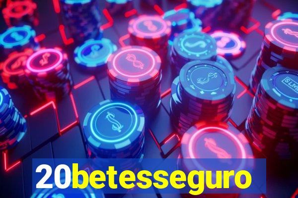 20betesseguro