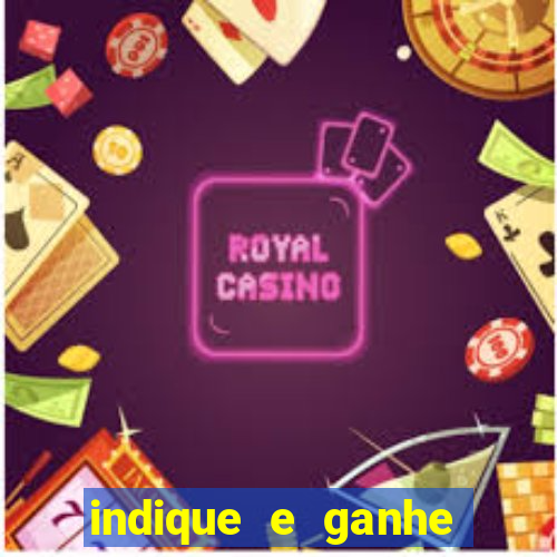 indique e ganhe casa de aposta