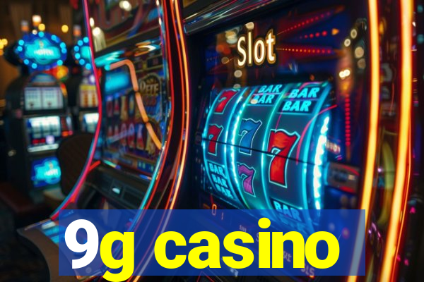 9g casino